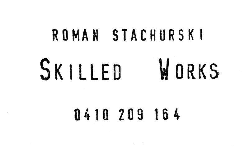 Business branding: Roman Stachurski, Skilled Works, 0410 209 164